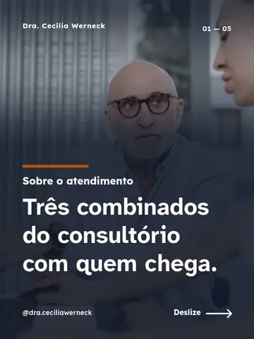 Três combinados do consultório com quem chega.