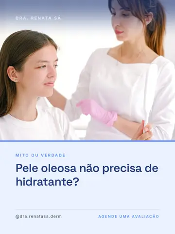Pele oleosa não precisa de hidratante?