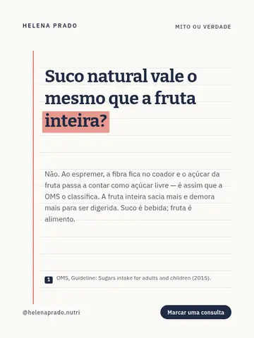 Suco natural vale o mesmo que a fruta inteira?