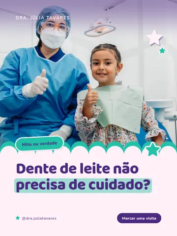 Dente de leite não precisa de cuidado?