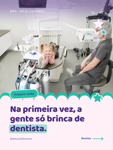 Na primeira vez, a gente só brinca de dentista.
